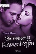 E-Book (epub) Ein erotisches Klassentreffen von Cindi Myers