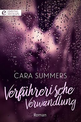 E-Book (epub) Verführerische Verwandlung von Cara Summers