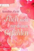 E-Book (epub) Flieh nicht vor deinen Gefühlen von Sandra Field