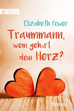 E-Book (epub) Traummann, wem gehört dein Herz? von Elizabeth Power