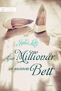 E-Book (epub) Ein Millionär in meinem Bett von Julie Leto