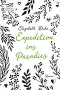 E-Book (epub) Expedition ins Paradies von Elizabeth Duke