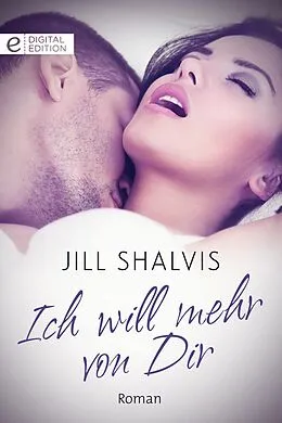 E-Book (epub) Ich will mehr von Dir von Jill Shalvis
