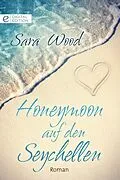E-Book (epub) Honeymoon auf den Seychellen von Sara Wood