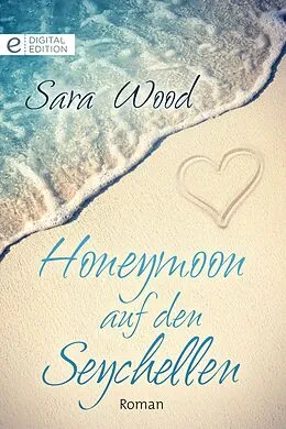 E-Book (epub) Honeymoon auf den Seychellen von Sara Wood