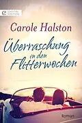 E-Book (epub) Überraschung in den Flitterwochen von Carole Halston