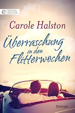 E-Book (epub) Überraschung in den Flitterwochen von Carole Halston