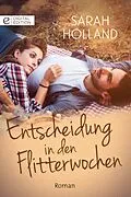 E-Book (epub) Entscheidung in den Flitterwochen von Sarah Holland