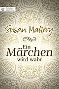 E-Book (epub) Ein Märchen wird wahr von Susan Mallery