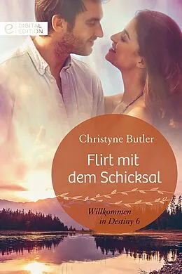 E-Book (epub) Flirt mit dem Schicksal von Christyne Butler