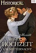 E-Book (epub) Heimliche Hochzeit um Mitternacht von Christine Merrill