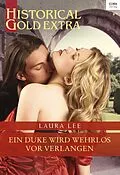 E-Book (epub) Ein Duke wird wehrlos vor Verlangen von Laura Lee