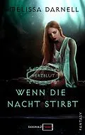 E-Book (epub) Herzblut - Wenn die Nacht stirbt von Melissa Darnell