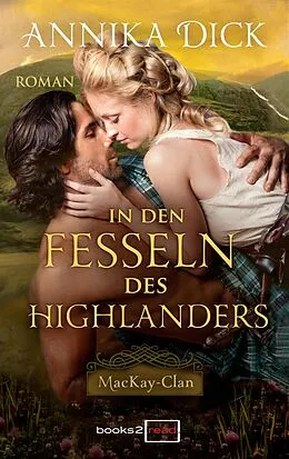 E-Book (epub) In den Fesseln des Highlanders von Annika Dick
