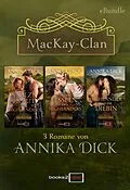 E-Book (epub) Der MacKay-Clan von Annika Dick