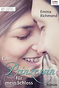 E-Book (epub) Eine Prinzessin für mein Schloss von Emma Richmond