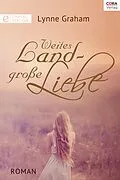 E-Book (epub) Weites Land - große Liebe von Lynne Graham