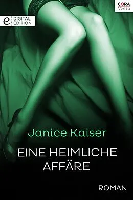 E-Book (epub) Eine heimliche Affäre von Janice Kaiser