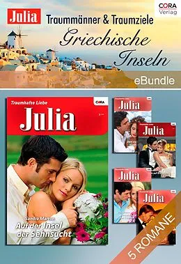 E-Book (epub) Traummänner & Traumziele: Griechische Inseln von Sandra Marton, Kelly Hunter, Kathryn Ross