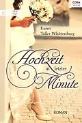 E-Book (epub) Hochzeit in letzter Minute von Karen Toller Whittenburg