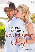 E-Book (epub) Das ist Amore, Liebling! von Helen Brooks