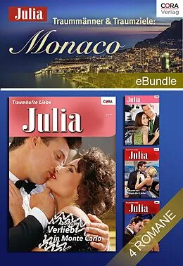 E-Book (epub) Traummänner & Traumziele: Monaco von Chantelle Shaw, Abby Green, Jacqueline Baird