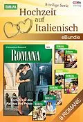 E-Book (epub) Hochzeit auf Italienisch (8-teilige Serie) von Rebecca Winters, Raye Morgan, Patricia Thayer