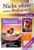 E-Book (epub) Nicht ohne meinen Bodyguard von Day Leclaire, Ryanne Corey, Amy J. Fetzer