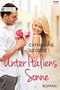E-Book (epub) Unter Italiens Sonne von Catherine George