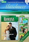 E-Book (epub) Traummänner & Traumziele: Mittelmeer von Rebecca Winters, Raye Morgan, Marion Lennox