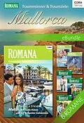 E-Book (epub) Traummänner & Traumziele: Mallorca von Raye Morgan, Danielle Stevens, Marian Mitchell