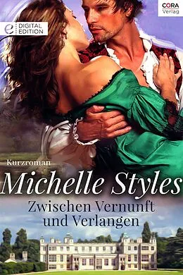 E-Book (epub) Zwischen Vernunft und Verlangen von Michelle Styles