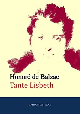 E-Book (epub) Tante Lisbeth von Honore de Balzac