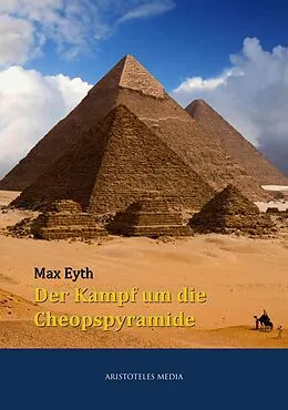 E-Book (epub) Der Kampf um die Cheopspyramide von Max Eyth