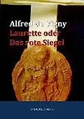 E-Book (epub) Laurette oder Das rote Siegel von Alfred De Vigny