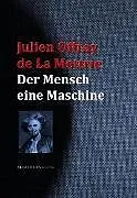 E-Book (epub) Der Mensch eine Maschine von Julien Offray de La Mettrie