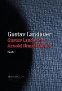 E-Book (epub) Gustav Landauers Arnold Himmelheber von Gustav Landauer