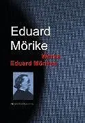 E-Book (epub) Gesammelte Werke Eduard Mörikes von Eduard Mörike