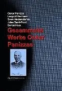 E-Book (epub) Gesammelte Werke Oskar Panizzas von Oskar Panizza, Leopold Hermann, Sven Heidenstamm