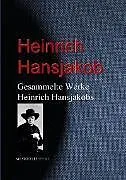 E-Book (epub) Gesammelte Werke Heinrich Hansjakobs von Heinrich Hansjakob