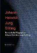 E-Book (epub) Romanhafte Biographien Johann Heinrich Jung-Stillings von Johann Heinrich Jung-Stilling