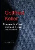 E-Book (epub) Gesammelte Werke Gottfried Kellers von Gottfried Keller