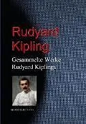 E-Book (epub) Gesammelte Werke Rudyard Kiplings von Rudyard Kipling