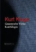 E-Book (epub) Gesammelte Werke Kurt Kluges von Kurt Kluge