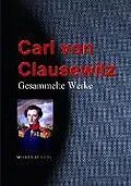 E-Book (epub) Gesammelte Werke von Carl Von Clausewitz
