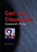 E-Book (epub) Gesammelte Werke von Carl Von Clausewitz