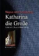 E-Book (epub) Katharina die Große von Magnus Jacob Crusenstolpe