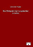 Fester Einband Das Königreich der Langobarden in Italien von Alexander Flegler