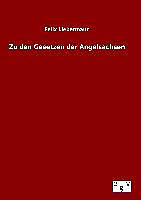 Fester Einband Zu den Gesetzen der Angelsachsen von Felix Liebermann
