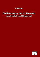 Fester Einband Die Übertragung des hl. Alexander von Ruodolf und Meginhart von B. Richter